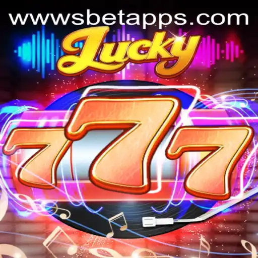 Exploring the Exciting World of Lucky777 on the Sbet App