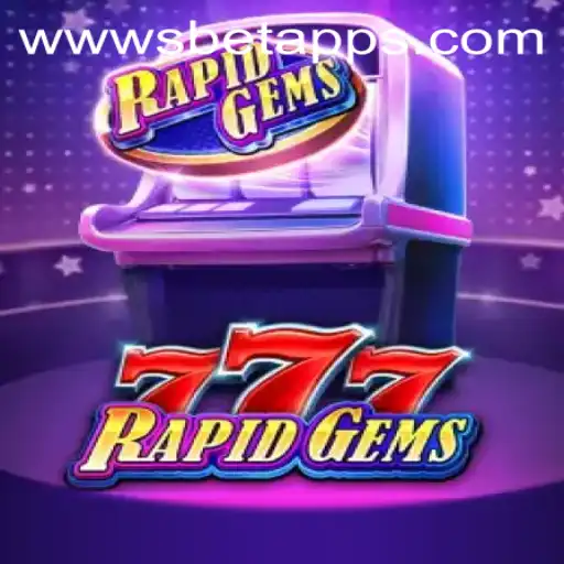 RapidGems777: The Ultimate Gaming Experience on Sbet App